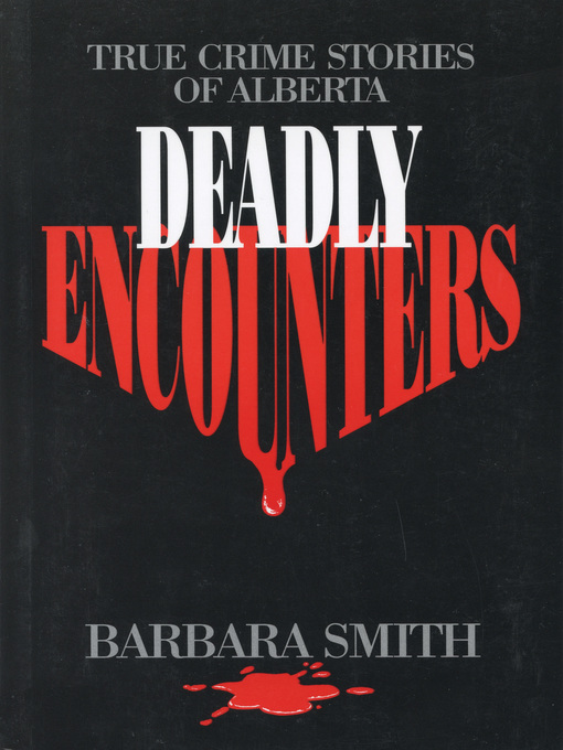Title details for Deadly Encounters by Barbara Smith - Available